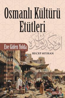 Osmanlı Kültürü Etütleri