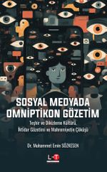 Sosyal Medyada Omniptikon Gözetim & Teşhir ve Dikizleme Kültürü, İktidar Gözetimi ve Mahremiyetin Çöküşü