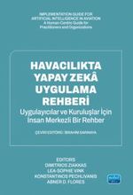 Havacılıkta Yapay Zeka Uygulama Rehberi & Uygulayıcılar ve Kuruluşlar İçin İnsan Merkezli Bir Rehber