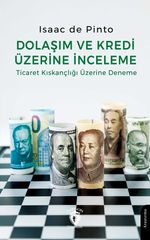 Dolaşım ve Kredi Üzerine İnceleme Ticaret Kıskançlığı Üzerine Deneme