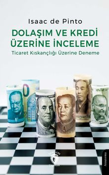 Dolaşım ve Kredi Üzerine İnceleme Ticaret Kıskançlığı Üzerine Deneme