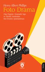 Foto Drama & Olay Örgüsü- Dramatik Yapı- ve Teknik Tarafından Bol Örnekle Aydınlatılması