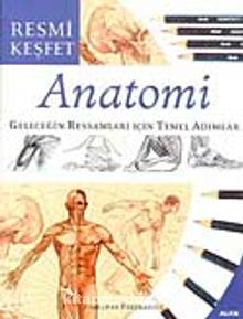 Anatomi & Geleceğin Ressamları İçin Temel Adımlar - Jonathan Freemantle