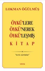 Öykülere Öykünerek Öyküleşmiş Kitap