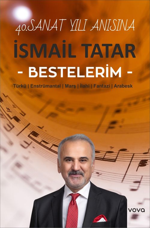 İsmail Tatar Bestelerim & Türkü - Enstrümantal - Marş - İlahi - Fantazi - Arabesk