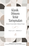 Klasik D&ouml;nem Tefsir Tartışmaları & Teftazan&icirc;-Cürcan&icirc;-Haf&icirc;d-i Teftazan&icirc; &Ouml;rneği