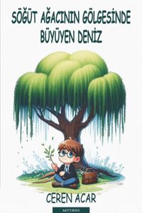 Söğüt Ağacının Gölgesinde Büyüyen Deniz