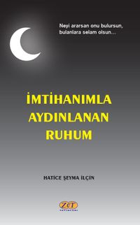 İmtihanımla Aydınlanan Ruhum