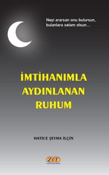 İmtihanımla Aydınlanan Ruhum