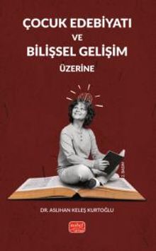 Çocuk Edebiyatı ve Bilişsel Gelişim Üzerine
