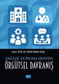 Sağlık Kurumlarında Örgütsel Davranış