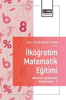 İlköğretim Matematik Eğitimi Alanında Uluslararası Araştırmalar II 