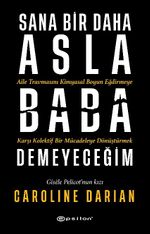 Sana Bir Daha Asla Baba Demeyeceğim 