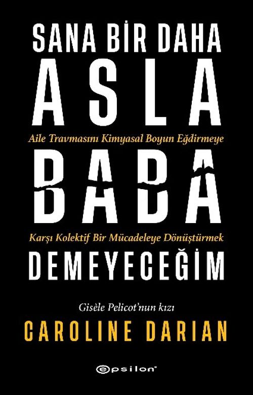 Sana Bir Daha Asla Baba Demeyeceğim 