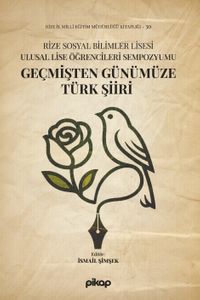 Geçmişten Günümüze Türk Şiiri Ulusal Lise Öğrencileri Sempozyumu