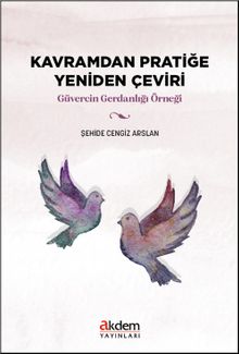 Kavramdan Pratiğe Yeniden Çeviri & Güvercin Gerdanlığı Örneği