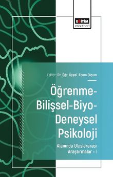 Öğrenme-Bilişsel-Biyo-Deneysel Psikoloji Alanında Uluslararası Araştırmalar I