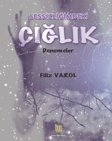 Sessizliğimdeki Çığlık 
