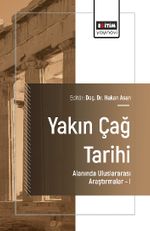 Yakın Çağ Tarihi Alanında Uluslararası Araştırmalar I