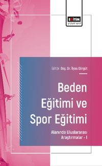 Beden Eğitimi ve Spor Eğitimi Alanında Uluslararası Araştırmalar I