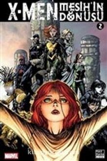 X - Men Mesih'in Dönüşü Cilt 2