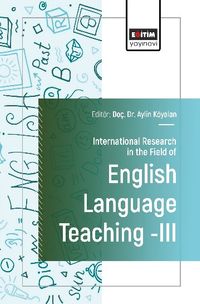 International Research in the Field of English Language Teaching III