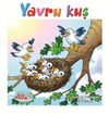 Yavru Kuş (Resimli Masal 3-6 Yaş)