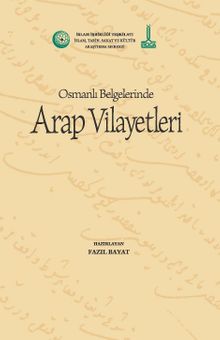 Osmanlı Belgelerinde Arap Vilayetleri (V10)