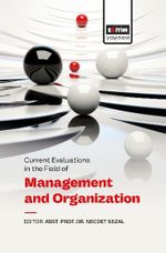 Current Evaluatıons In The Fıeld Of Management And Organızatıon