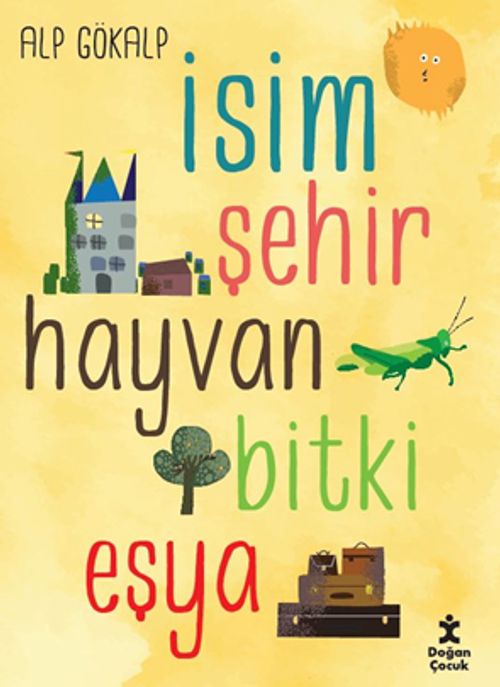 İsim Şehir Hayvan Bitki Eşya