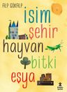 İsim Şehir Hayvan Bitki Eşya