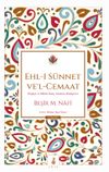 Ehl-i S&uuml;nnet Vel-Cemaat & Doğuşu ve Hakim İnan&ccedil; Akımına D&ouml;n&uuml;şmesi