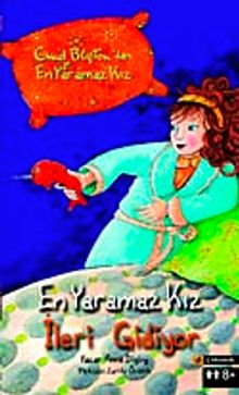 En Yaramaz Kız İleri Gidiyor