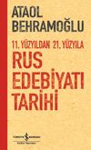 11. Y&uuml;zyıldan 21. Y&uuml;zyıla Rus Edebiyatı Tarihi
