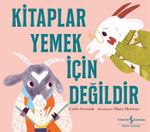 Kitaplar Yemek İçin Değildir
