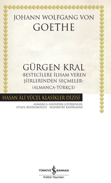 Gürgen Kral –Bestecilere İlham Veren Şiirlerinden Seçmeler- (Almanca-Türkçe)