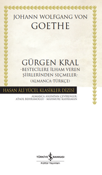 Gürgen Kral –Bestecilere İlham Veren Şiirlerinden Seçmeler- (Almanca-Türkçe) - Ciltli