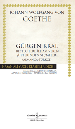 Gürgen Kral –Bestecilere İlham Veren Şiirlerinden Seçmeler- (Almanca-Türkçe) - Ciltli