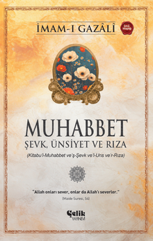 Muhabbet & Şevk, Ünsiyet ve Rıza