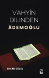 Vahyin Dilinden Ademoğlu