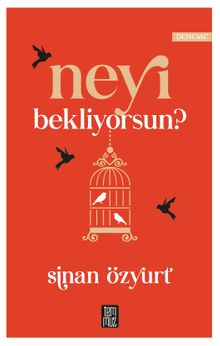 Neyi Bekliyorsun?