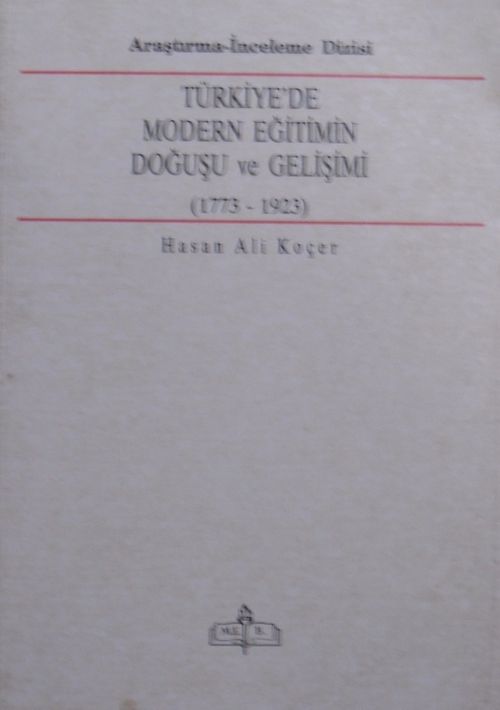 Türkiyede Modern Eğitimin Doğuşu ve Gelişimi (1773 – 1923)  (Kod: 6-F-14)