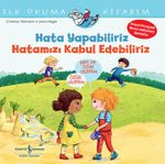 Hata Yapabiliriz Hatamızı Kabul Edebiliriz / İlk Okuma Kitabım
