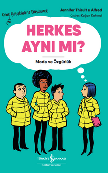 Herkes Ayni Mı? – Moda Ve Özgürlük – Genç Yetişkinlerle Düşünmek