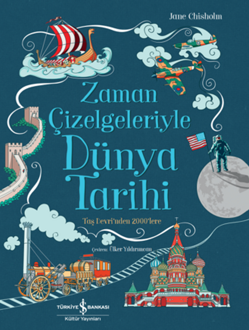 Zaman Çizelgeleriyle Dünya Tarihi Taş Devri'nden 2000'lere 