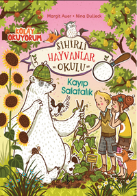 Sihirli Hayvanlar Okulu – Kayıp Salatalık – Kolay Okuyorum 