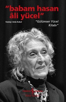 Babam Hasan Ali Yücel & Gülümser Yücel Kitabı
