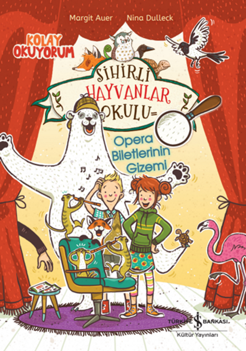 Sihirli Hayvanlar Okulu – Opera Biletlerinin Gizemi – Kolay Okuyorum 