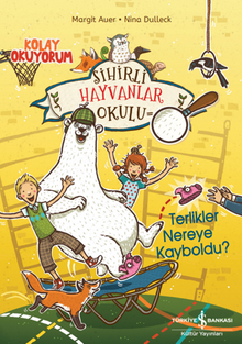 Sihirli Hayvanlar Okulu – Terlikler Nereye Kayboldu?– Kolay Okuyorum 