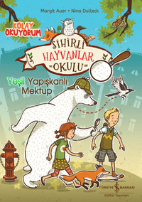 Sihirli Hayvanlar Okulu – Yeşil Yapışkanlı Mektup – Kolay Okuyorum 